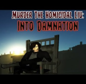Murder The Homicidal Liu - Into Damnation